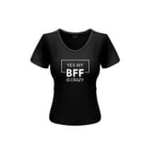 Dámské triko Yes, my BFF - černá Dámská velikost: XL