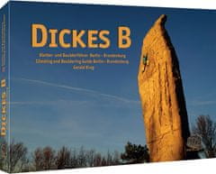 Geoqest Lezecký průvodce Dickes B: Climbing and bouldering Berlin - Brandenbur