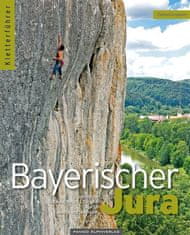 Panico Lezecký průvodce Bayerische Jura: Bavorská Jura neboli Jižní Frankenju
